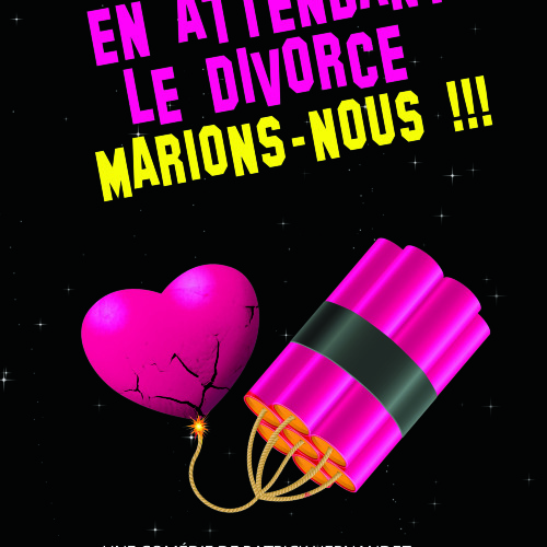 En attendant le divorce, marions-nous !