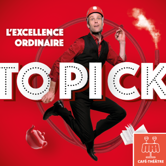 TOPICK - L'excellence ordinaire