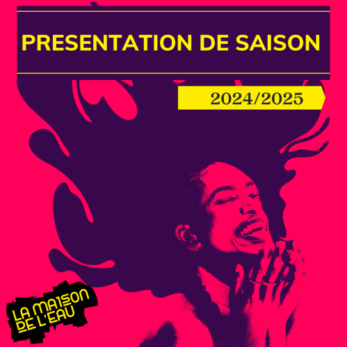 Présentation de saison culturelle  2024/2025