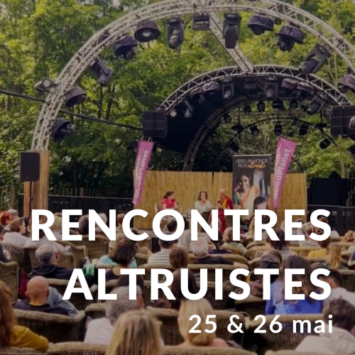 RENCONTRES ALTRUISTES AVEC MATTHIEU RICARD