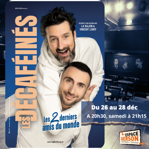 Les Décaféinés - Les 2 derniers amis du monde