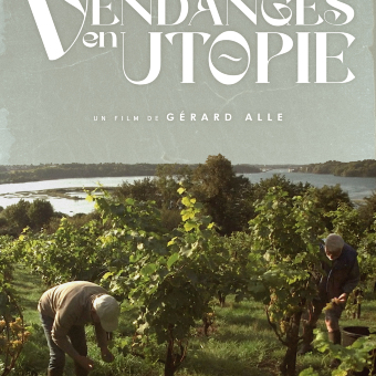 VENDANGES EN UTOPIE de Gérard Alle - Film documentaire