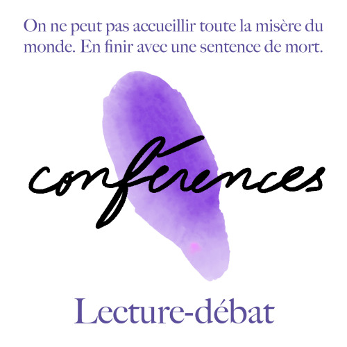 "On ne peut pas accueillir toute la misère du monde" En finir avec une sentence de mort || Cie Cassandre