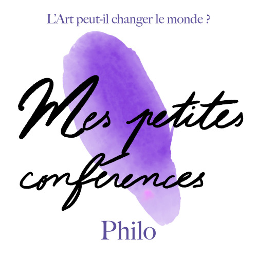 Mes petites conférences Philo : L'Art peut-il changer le monde ?