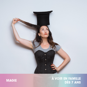 MAGICIENNE, À SON TOUR ⎮ Compagnie Calista Sinclair