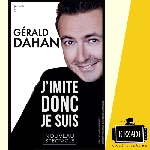 Gérald Dahan dans J’imite donc je suis