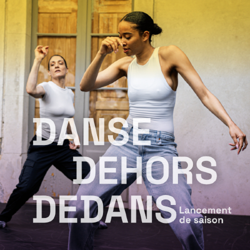 Danse Dehors Dedans / Lancement de saison