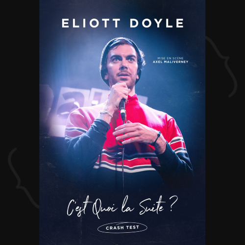 Eliott Doyle – C’est quoi la suite ?
