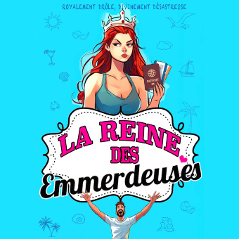 La reine des emmerdeuses