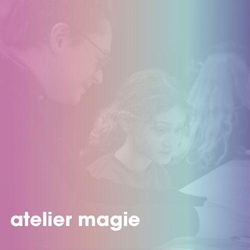 ATELIER MAGIE ⎮ en lien avec le "Close-Up"