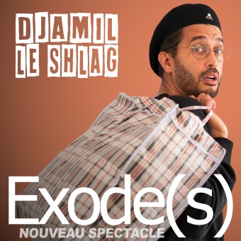 DJAMIL LE SHLAG "Exode(s)"