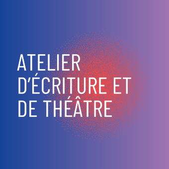 Atelier d'écriture et de théâtre avec Laureline Le Bris-Cep