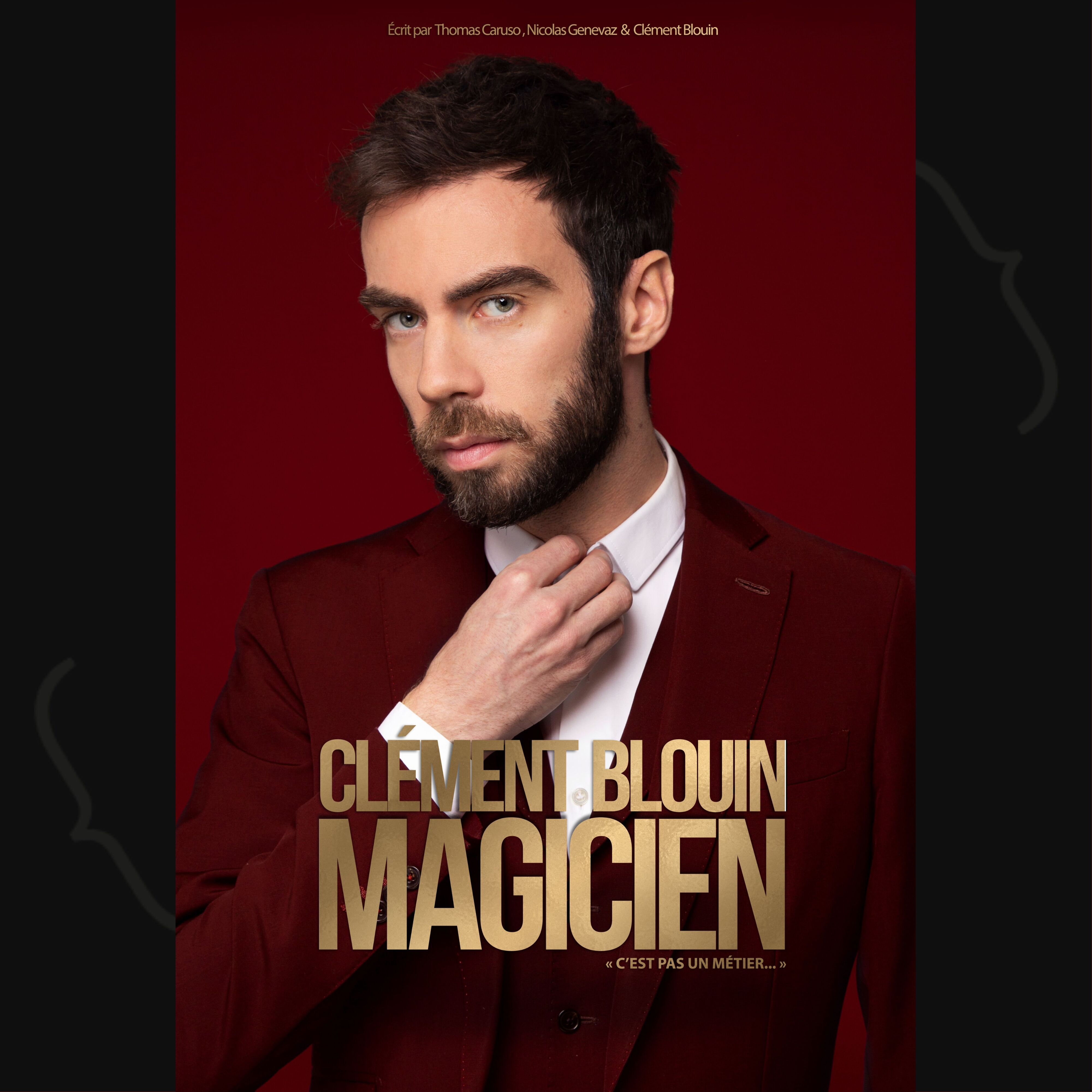 Clément Blouin - Magicien c’est pas un métier
