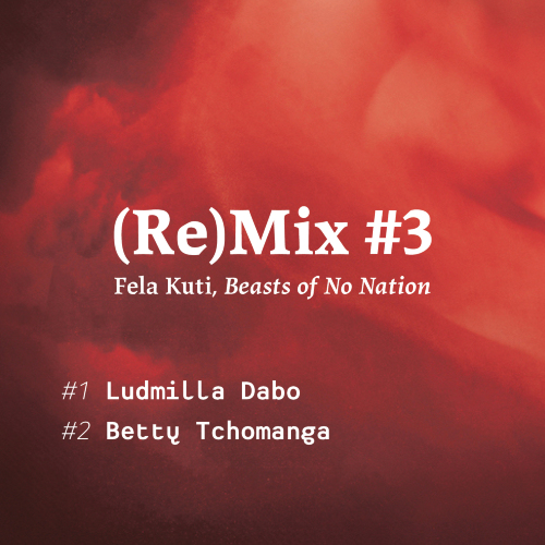 (Re)Mix #3 ~ Ludmilla Dabo | Betty Tchomanga