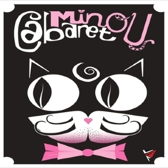 Le Cabaret Minou (destiné aux + de 15 ans)