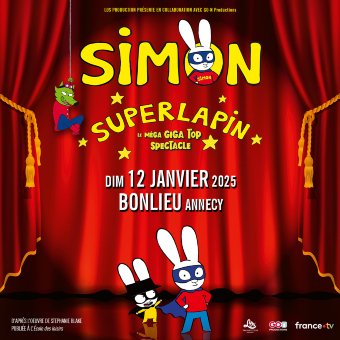 SIMON SUPERLAPIN - Le spectacle! - Annecy