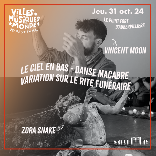 Le Ciel en bas · Danse macabre de Zora Snake & Vincent Moon