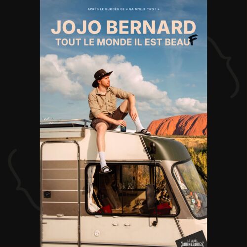 Jojo Bernard : Tout le monde il est BeauF