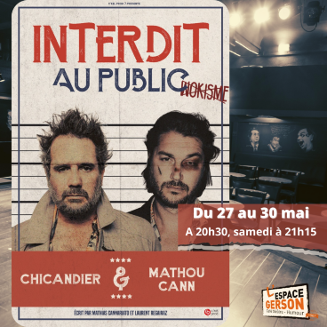 Chicandier et Mathou - Interdit au public