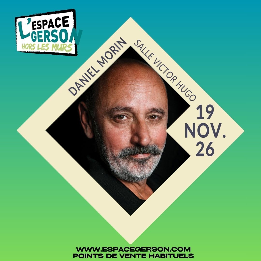 Daniel Morin // Salle Victor Hugo 69006