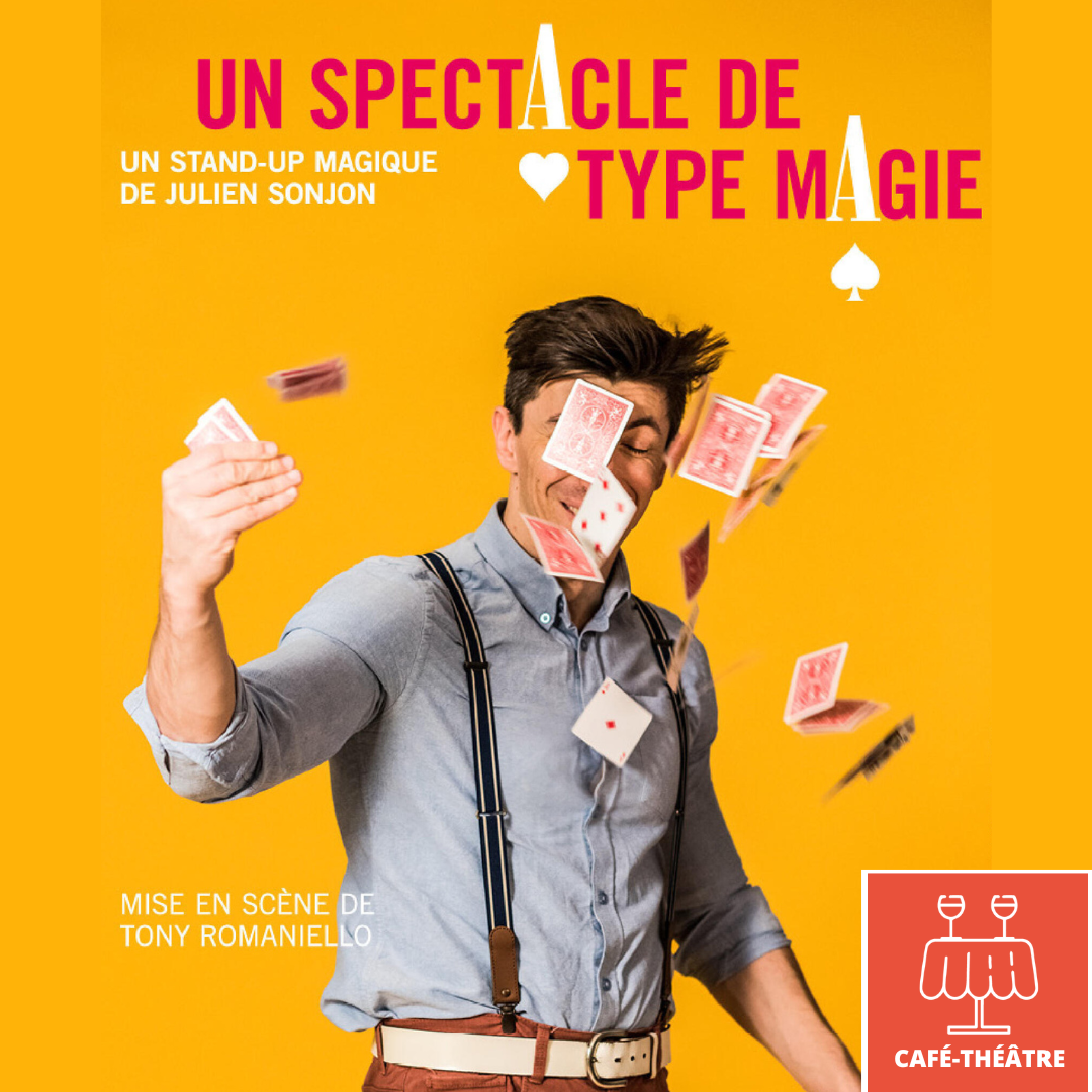Julien Sonjon - Un spectacle de type magie