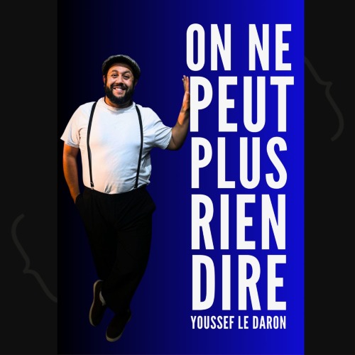 Youssef le Daron – ”On ne peut plus rien dire”