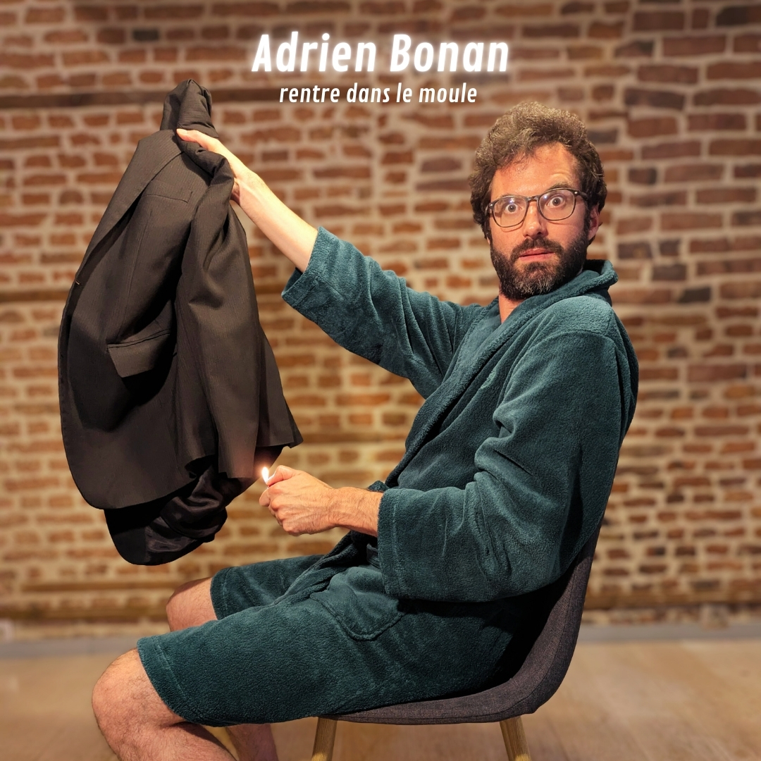 Adrien Bonan - Rentre dans le moule