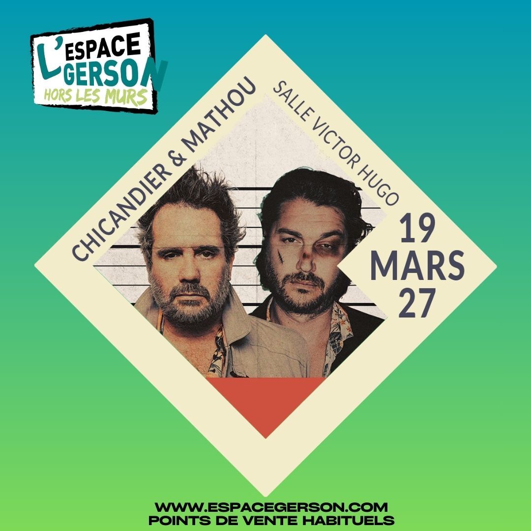 Chicandier et Mathou - Interdit au public // Salle Victor Hugo 69006