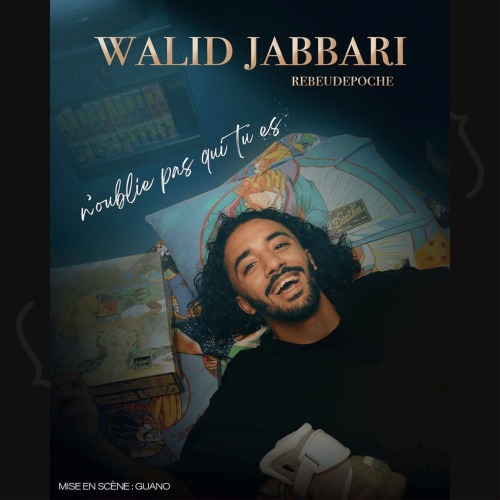 Walid Jabbari – N’oublie pas qui tu es