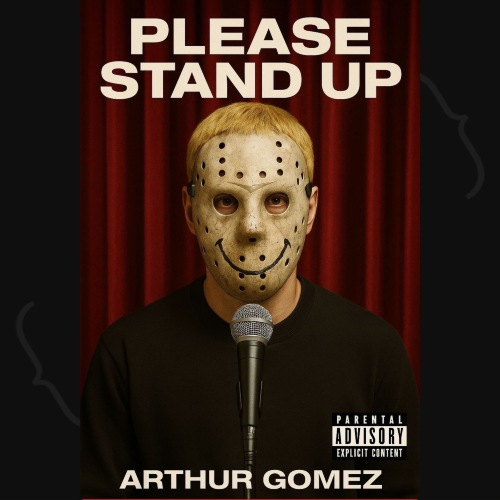 Arthur Gomez – PLEASE STAND UP !