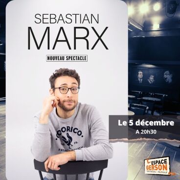Sebastian Marx - Nouveau Spectacle
