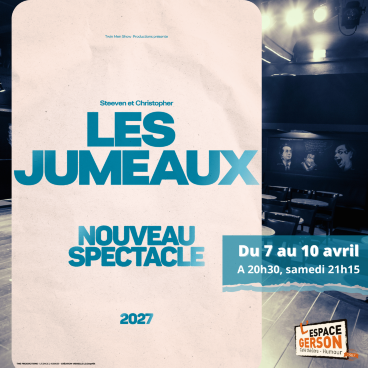Les Jumeaux - Nouveau spectacle