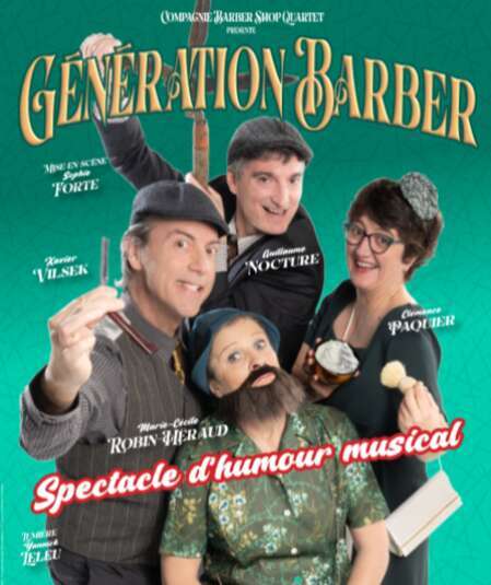Génération Barber de la Cie Barber Shop Quartet