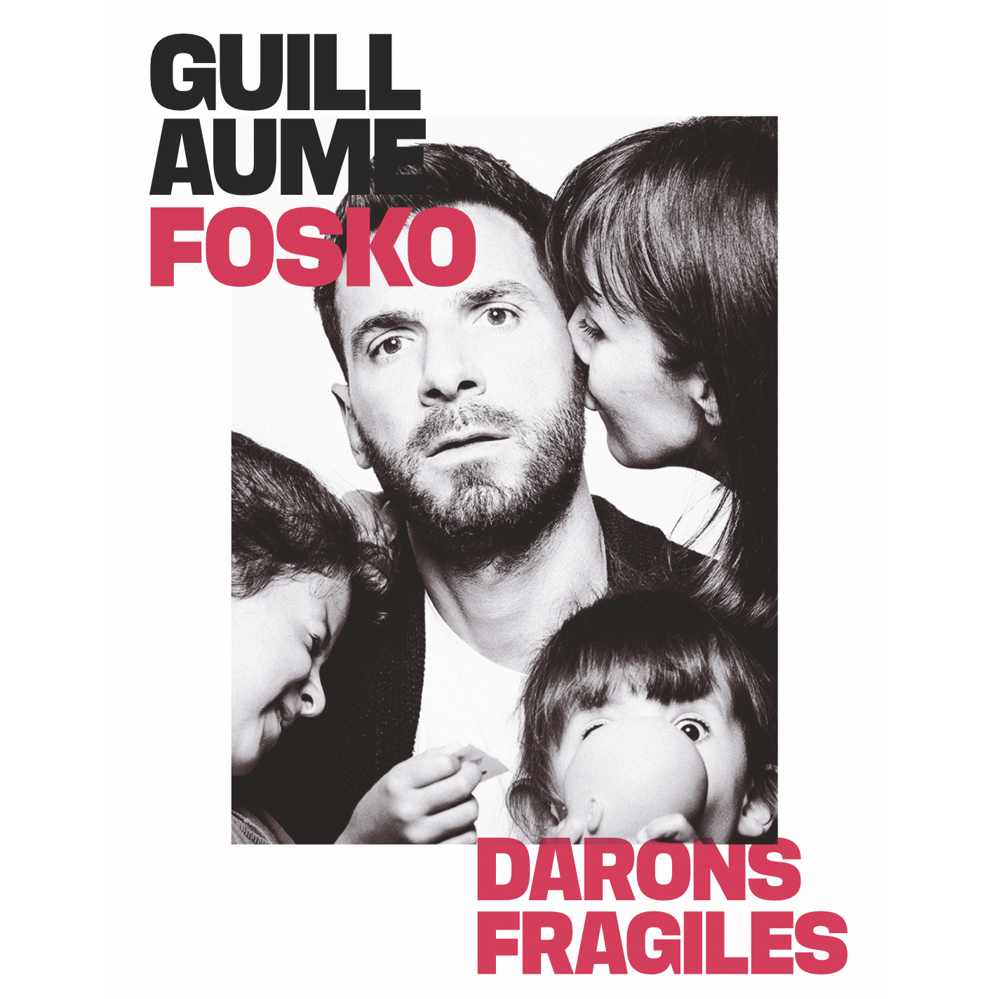 Guillaume Fosko : Darons Fragiles