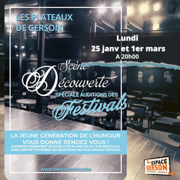 Les plateaux de Gerson: spéciale auditions de festivals !