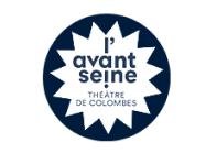 L’Avant Seine - Théâtre de Colombes